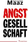 Umschlagfoto, Buchkritik, Hans-Joachim Maaz, Angstgesellschaft, InKulturA 
