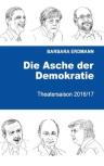 Coverfoto, Barbara Erdmann, Die Asche der Demokratie