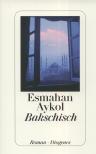 Umschlagfoto  -- Esmahan Aykol  --  Bakschisch