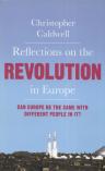 Umschlagfoto  -- Christopher Caldwell  --  Reflections on the Revolution in Europe