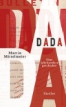 Umschlagfoto, Martin Mittelmeier, DADA: Eine Jahrhundertgeschichte, InKulturA 