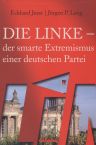 Umschlagfoto  -- Jesse / Lang  --  DIE LINKE - der smarte Extremismus einer deutschen Partei