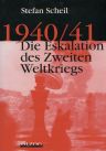 Umschlagfoto  -- Stefan Scheil  --  1940/41 Die Eskalation des Zweiten Weltkriegs