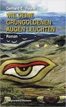 Umschlagfoto, Buchkritik, Gerhard E. Feurle, Wie deine grüngoldenen Augen leuchten, InKulturA 