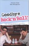 Umschlagfoto  -- Goodbye Rock`n Roll!