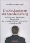 Umschlagfoto  -- Hans Mathias Kepplinger  --  Die Mechanismen der Skandalisierung