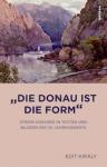 Umschlagfoto, Buchkritik, Edit Kiraly, Die Donau ist die Form , InKulturA 