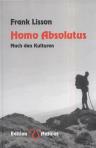 Umschlagfoto  -- Frank Lisson  --  Homo Absolutus