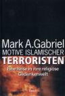 Umschlagfoto  -- Mark A. Gabriel  --  Motive islamischer Terroristen
