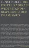 Umschlagfoto  -- Ernst Nolte  --  Die dritte radikale Widerstandsbewegung: Der Islamismus