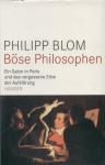 Umschlagfoto  -- Philipp Blom  --  Böse Philosophen