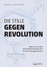 Umschlagfoto, Buchkritik, Klaus F. Rittstieg, Die stille Gegenrevolution, InKulturA 