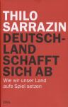 Umschlagfoto  -- Thilo Sarrazin  --  Deutschland schafft sich ab