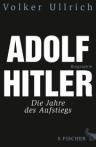 Umschlagfoto, Volker Ullrich, Adolf Hitler. Bd. 1: Die Jahre des Aufstiegs 1889 - 1939, InKulturA 